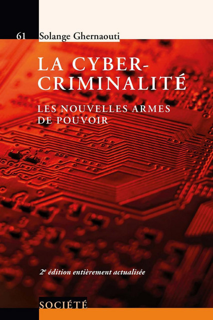 La cybercriminalité  - Solange Ghernaouti - Savoir suisse