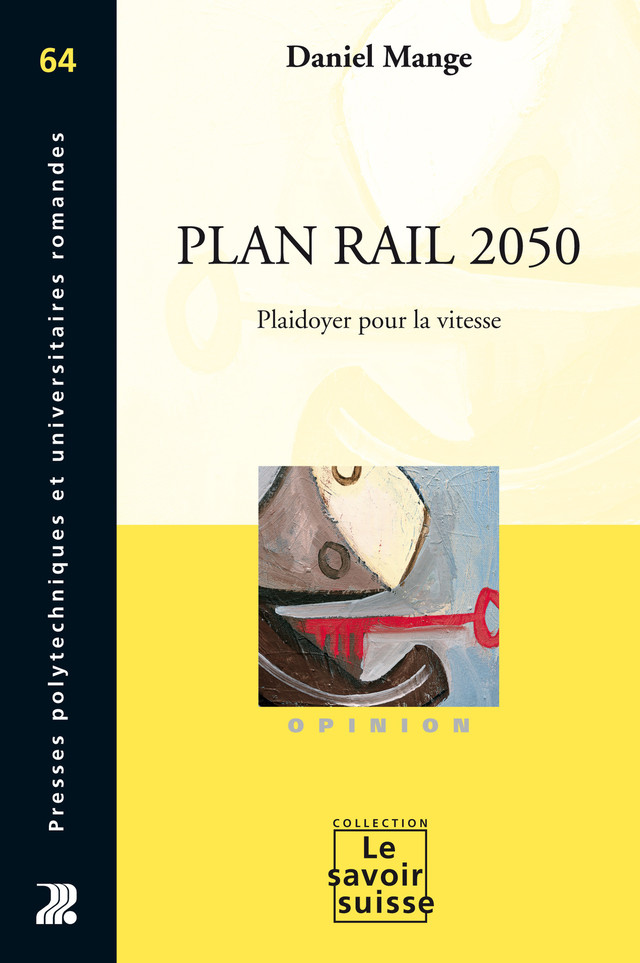 Plan Rail 2050  - Daniel Mange - Savoir suisse