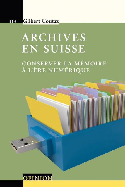Archives en Suisse  - Gilbert Coutaz - Savoir suisse