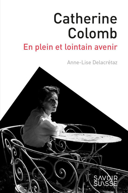 Catherine Colomb  - Anne-Lise Delacrétaz - Savoir suisse