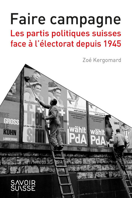 Faire campagne  - Zoé Kergomard - Savoir suisse